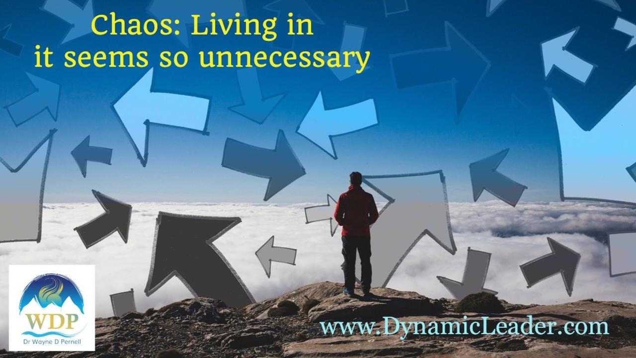 Chaos: So Highly Unnecessary — Wednesdays with Wayne note by Dr. Wayne Pernell