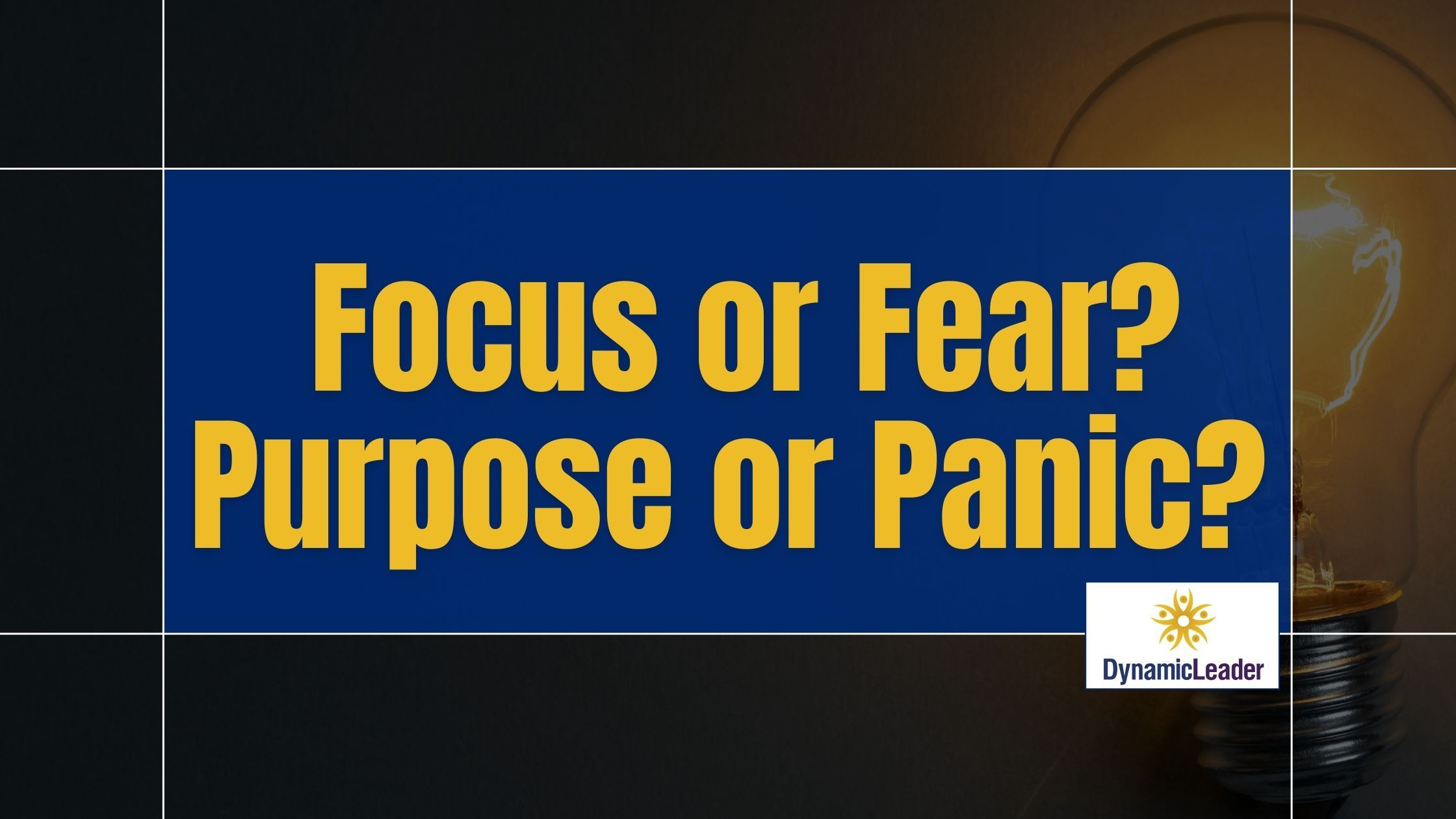 Focus or Fear? Purpose or Panic? — Wednesdays with Wayne note by Dr. Wayne Pernell