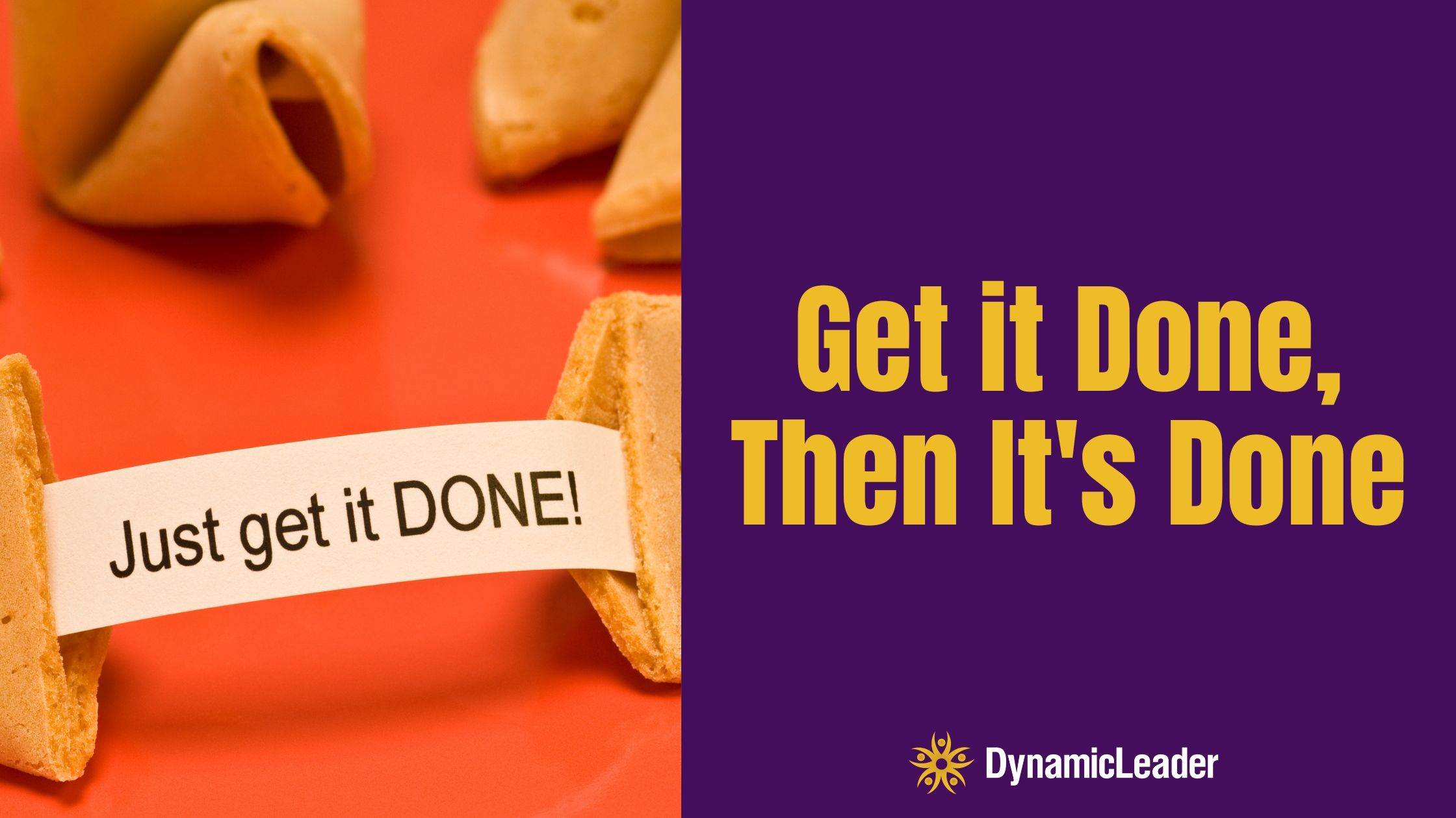 Get It Done, Then It’s Done — Wednesdays with Wayne note by Dr. Wayne Pernell