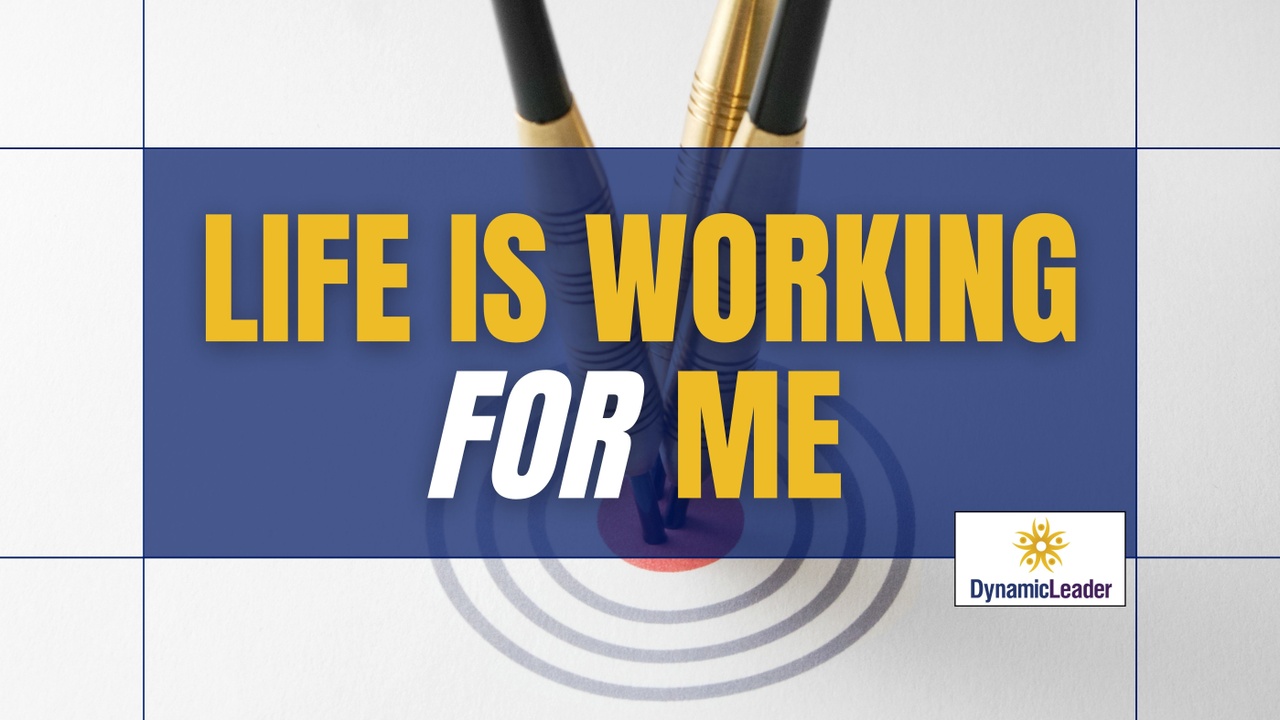 Life is Working FOR Me! (repeat that out loud) — Wednesdays with Wayne note by Dr. Wayne Pernell