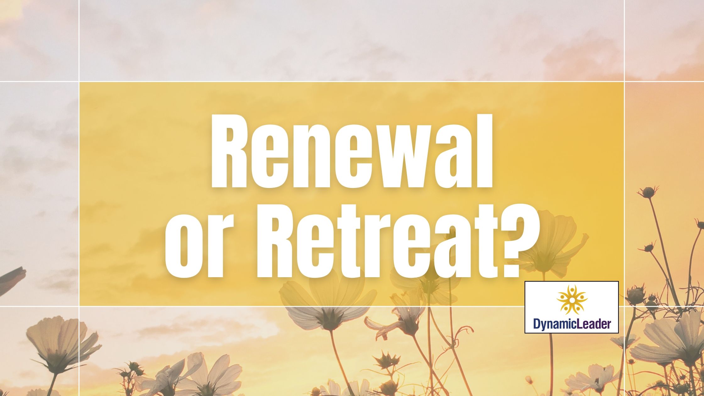 Renewal or Retreat? — Wednesdays with Wayne note by Dr. Wayne Pernell