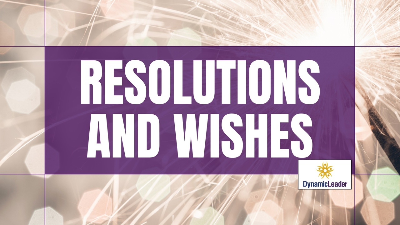 Resolutions and Wishes — Wednesdays with Wayne note by Dr. Wayne Pernell