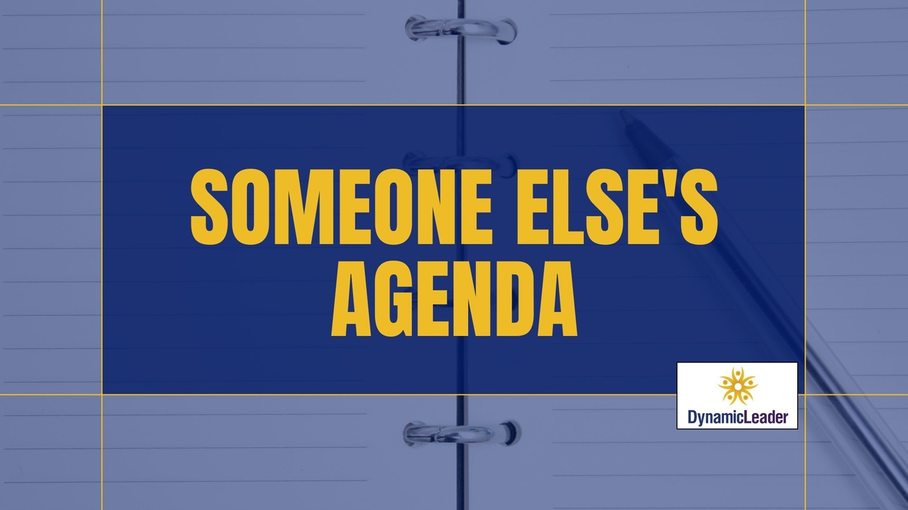 Someone Else’s Agenda — Wednesdays with Wayne note by Dr. Wayne Pernell