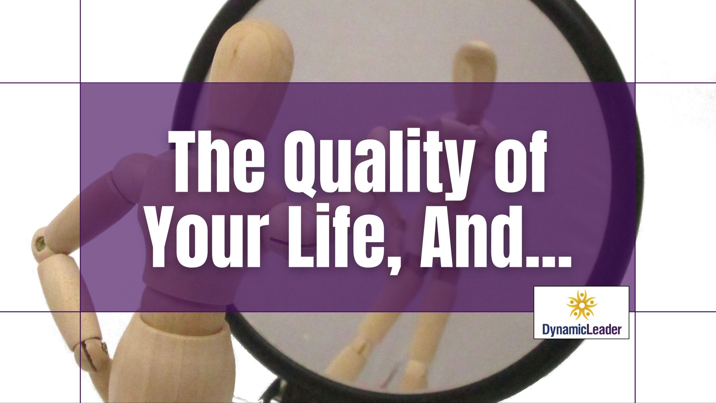The Quality of Your Life — Wednesdays with Wayne note by Dr. Wayne Pernell