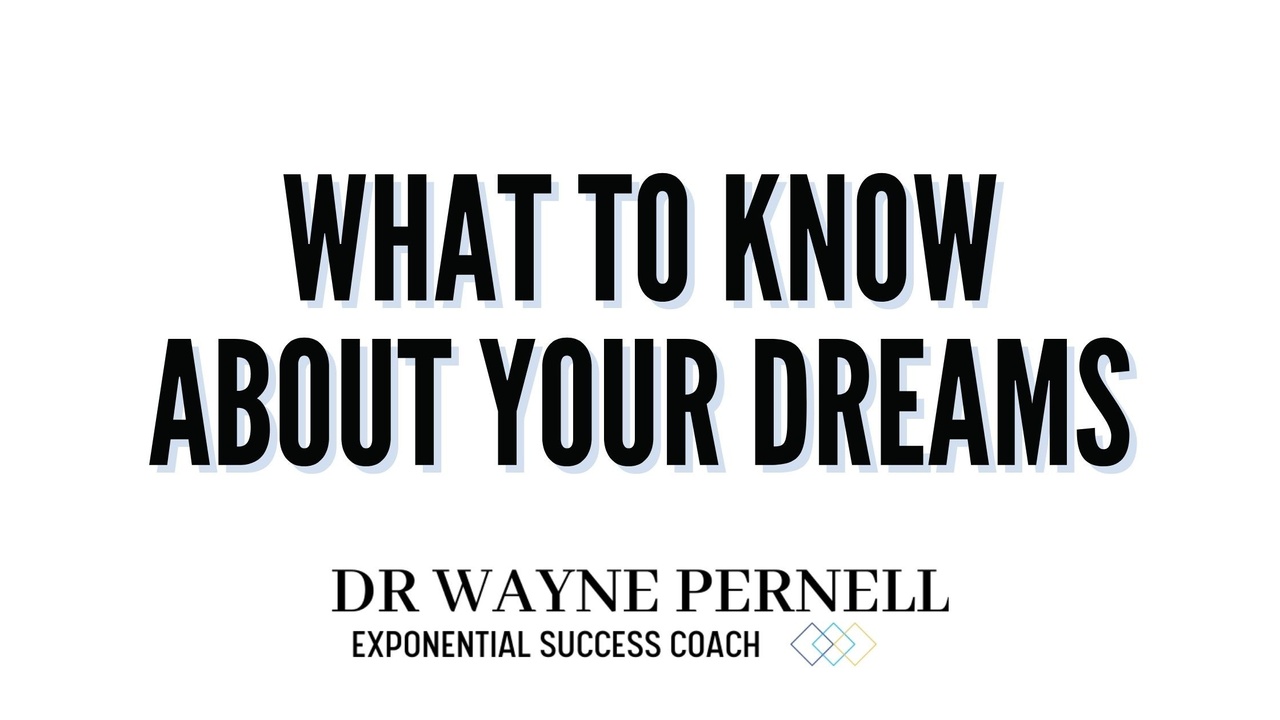What To Know About Your Dreams — Wednesdays with Wayne note by Dr. Wayne Pernell