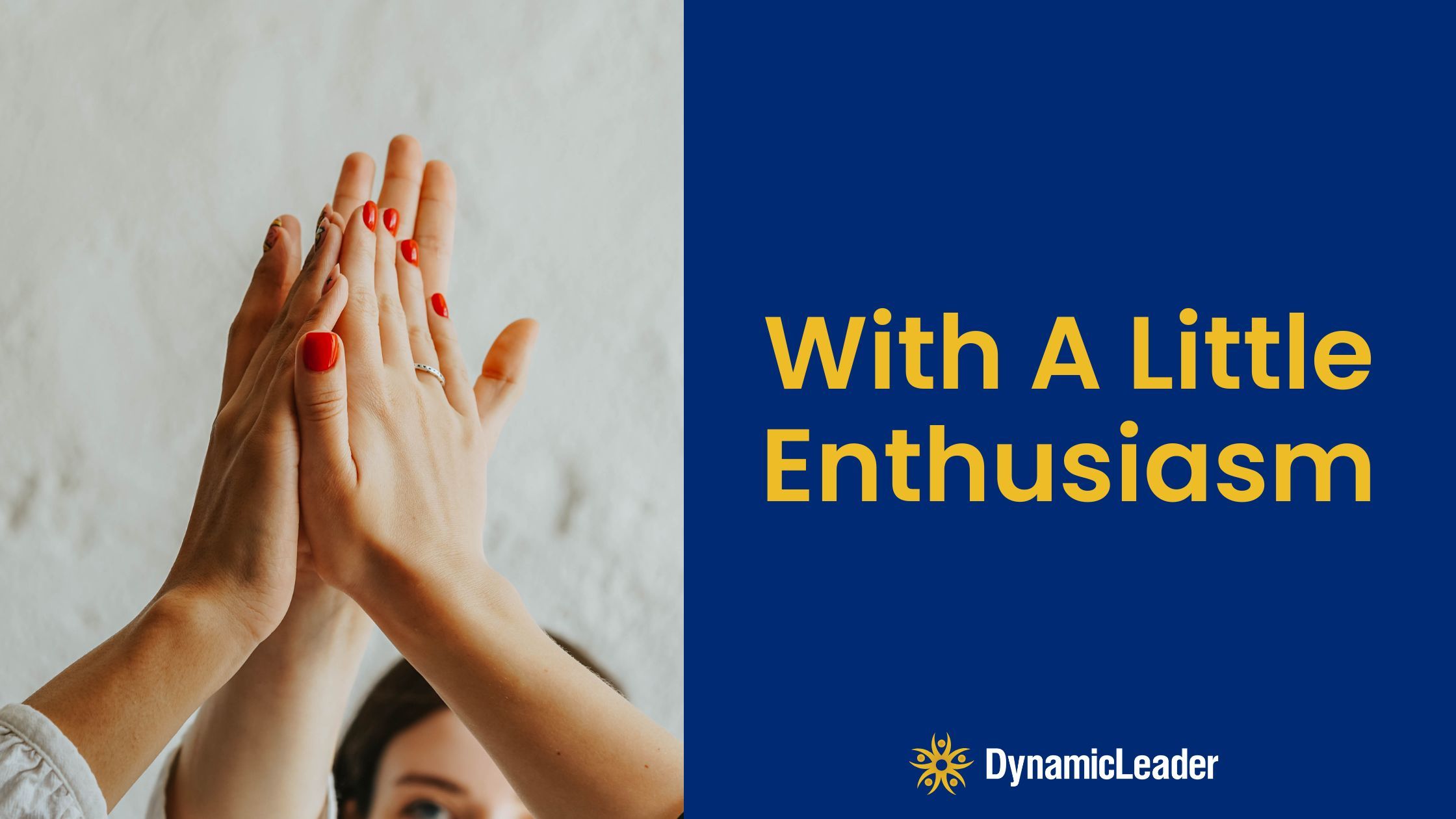 With A Little Enthusiasm — Wednesdays with Wayne note by Dr. Wayne Pernell