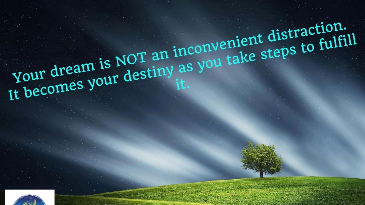 Your “inconvenient” dream — Wednesdays with Wayne note by Dr. Wayne Pernell
