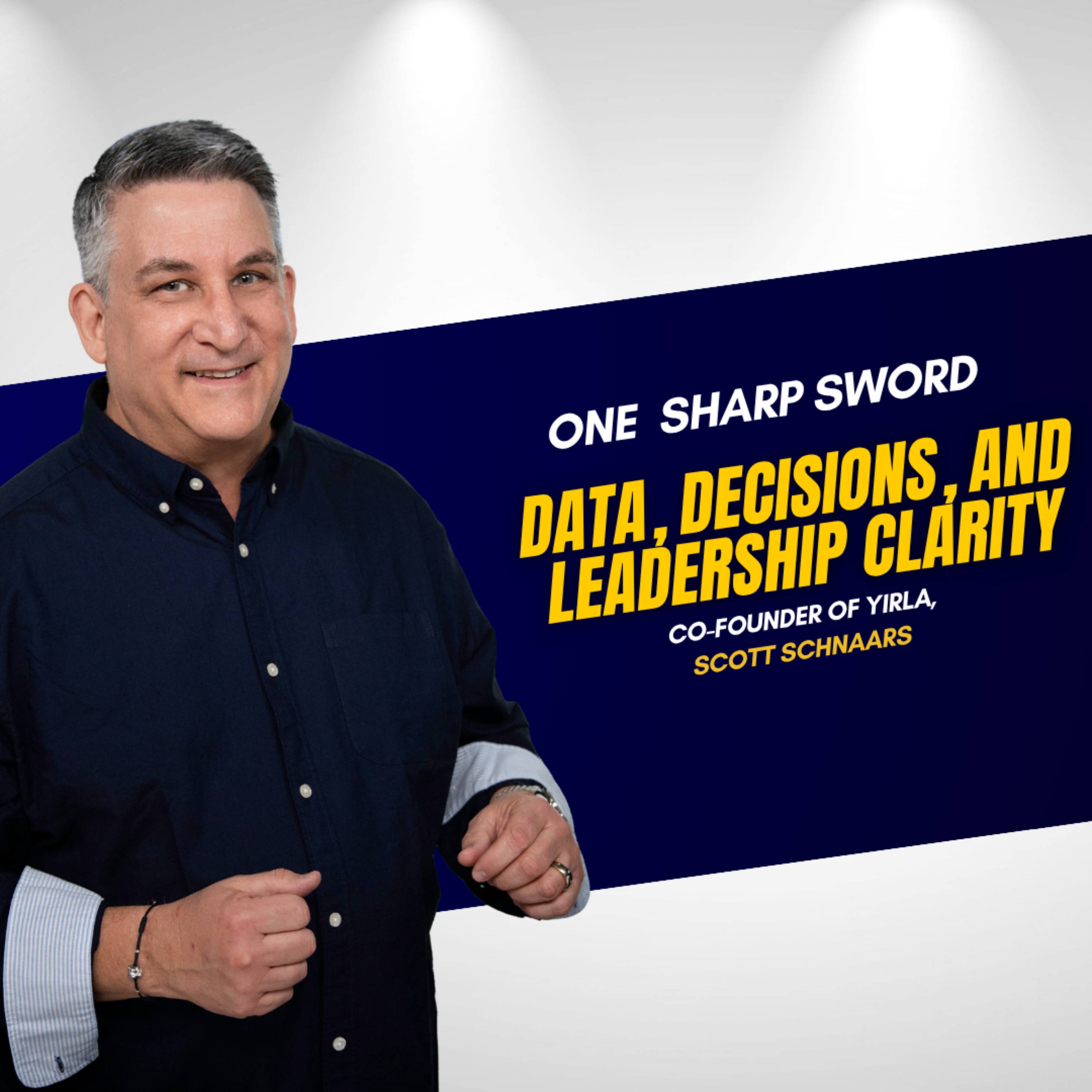 A Reed in the Wind: Data, Decisions, and Leadership Clarity with Scott Schnaars episode art