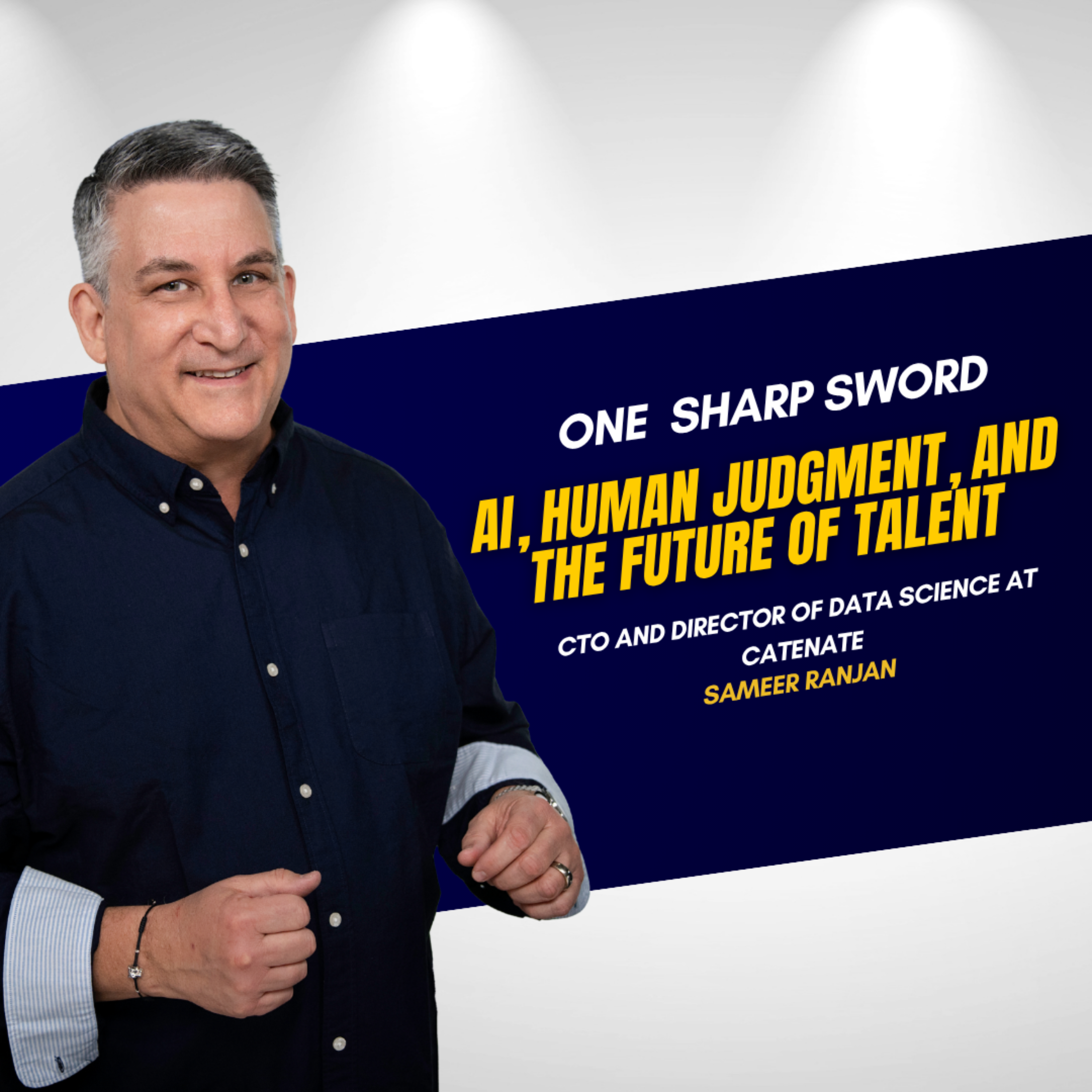 AI, Human Judgment, and the Future of Talent with Sameer Ranjan episode art