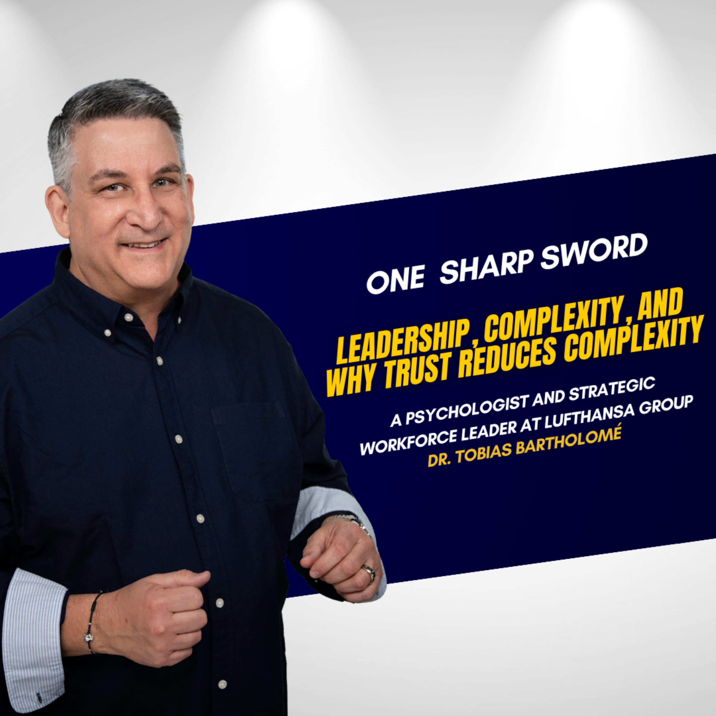 Leadership, Complexity, and Why Trust Reduces Complexity with Dr. Tobias Bartholomé episode art